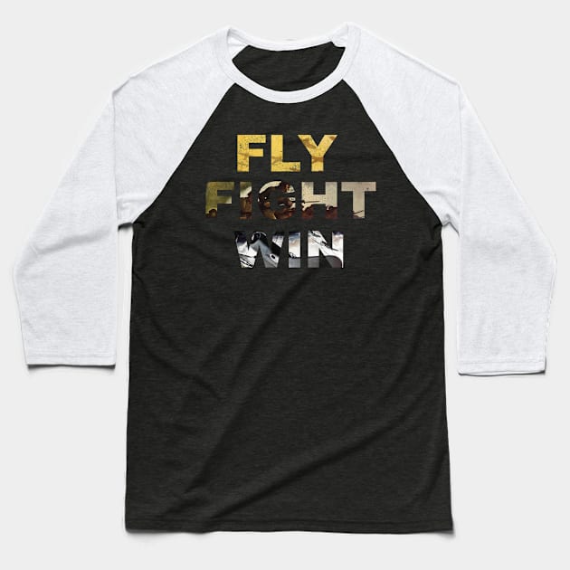 Fly Fight Win - Vintage Air Force Baseball T-Shirt by 461VeteranClothingCo